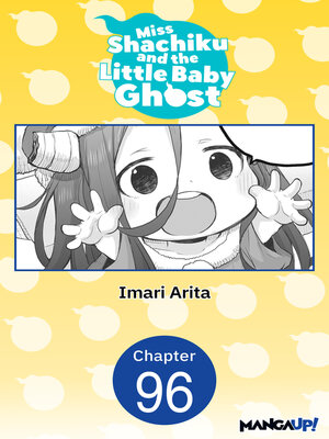 cover image of Miss Shachiku and the Little Baby Ghost, Chapter 96